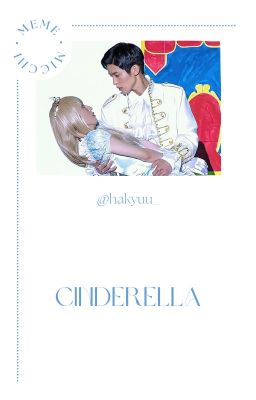 [Completed] Meme x Micchi | Cinderella