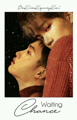 [Completed] Waiting Chance ▶▶KaiSoo