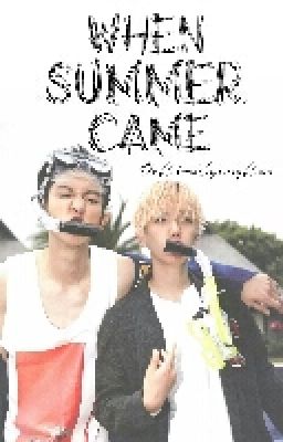 [Completed] When Summer Came▶▶Chanbaek