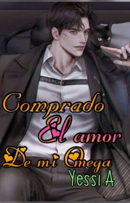 Comprado el amor de mi Omega [Finalizada]