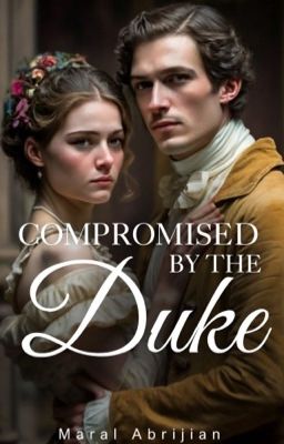 Compromised by the Duke (Completed)