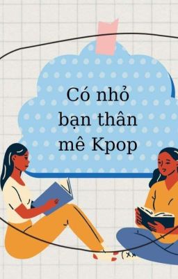 Con bạn mê kpop