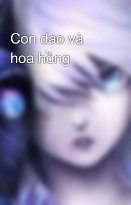 Con dao và hoa hồng