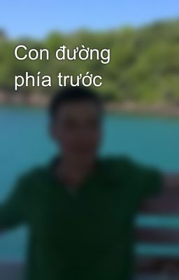 Con đường phía trước