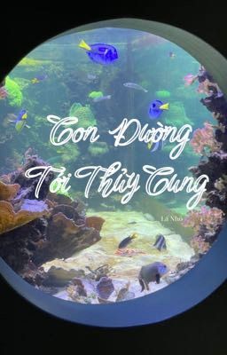 Con Đường Tới Thủy Cung 