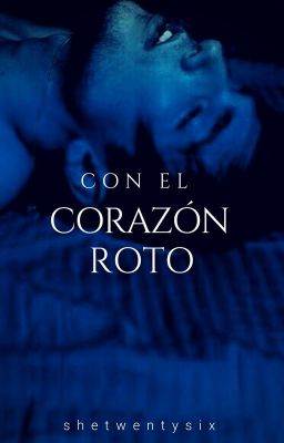 Con el corazón roto [PAUSADA]