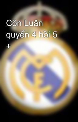 Côn Luân quyển 4 hồi 5 +