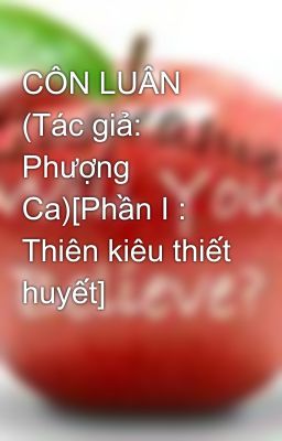 CÔN LUÂN (Tác giả: Phượng Ca)[Phần I : Thiên kiêu thiết huyết]