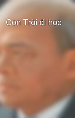 Con Trời đi học