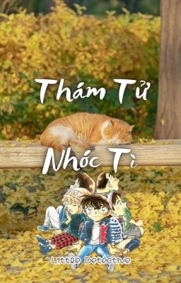 【Conan 𝜗ৎ dịch】 Thám tử nhóc tì