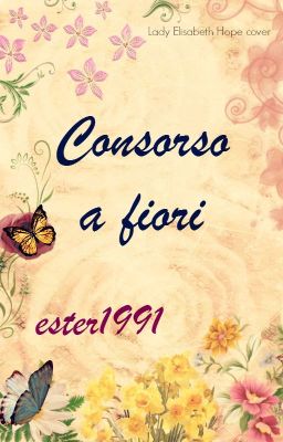 Concorso a fiori (eliminata alla prima gara) cover creata da Lady Elisabeth :)