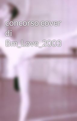 concorso cover di Bm_Love_2003