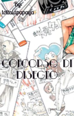 CONCORSO DI DISEGNO! [iscrizioni chiuse sorry]