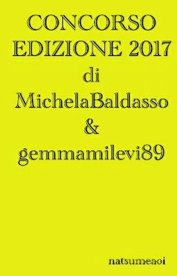 Concorso Edizione 2017 Di MichelaBaldasso E gemmamilevi89