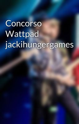 Concorso Wattpad jackihungergames