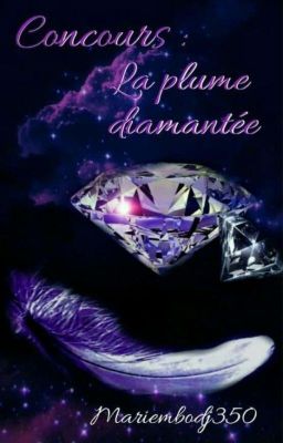  Concours : La Plume Diamantée [ Terminé]