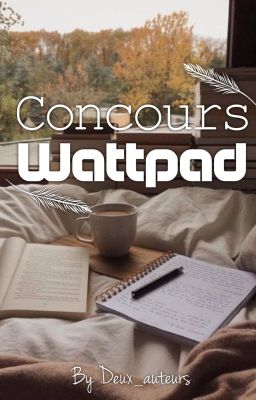 Concours Wattpad [ Aucun concours disponible ]