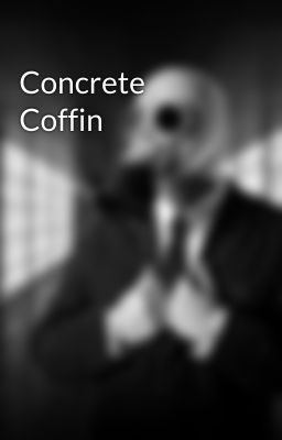 Concrete Coffin