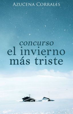 Concurso: El invierno más triste (Finalizado)