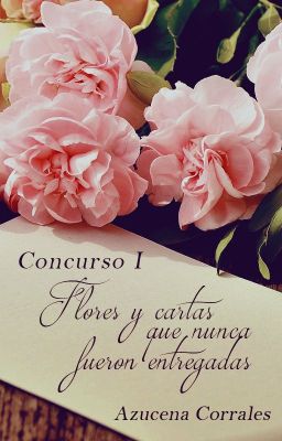 Concurso: Flores y cartas que nunca fueron entregadas [Finalizado]