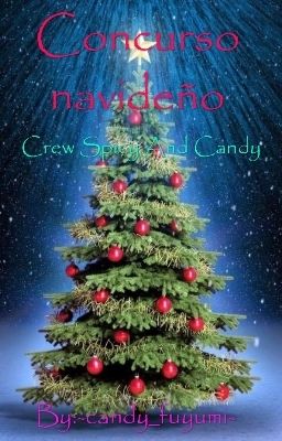 Concurso Navideño - Spicy and Candy crew