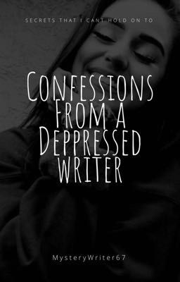 Confessions From A Depressed Writer