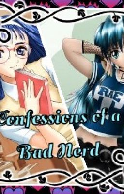 Confessions of a Bad Nerd