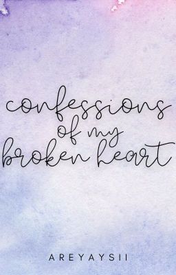 Confessions of My Broken Heart