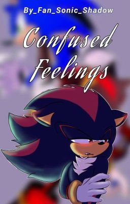 •Confused Feelings• ∆sonadow∆