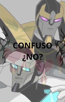 *-CONFUSO ¿NO?-*