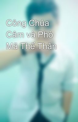 Công Chúa Câm và Phò Mã Thế Thân