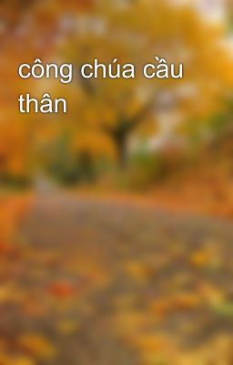 công chúa cầu thân