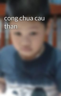 cong chua cau than