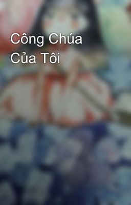 Công Chúa Của Tôi