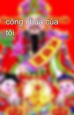 công chúa của tôi