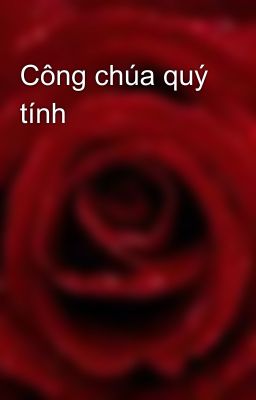 Công chúa quý tính