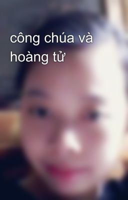 công chúa và hoàng tử