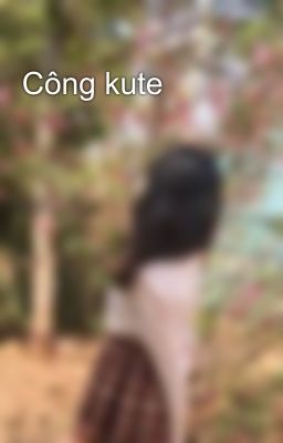 Công kute 