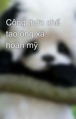 Công thức chế tạo ông xã hoàn mỹ