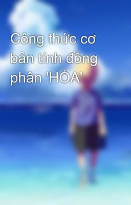 Công thức cơ bản tính đồng phân 'HÓA'