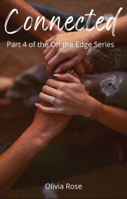 Connected: Part 4 of the On The Edge Series