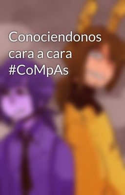 Conociendonos cara a cara #CoMpAs