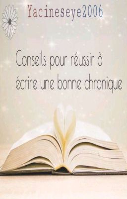 Conseils pour réussir à écrire une bonne chronique.