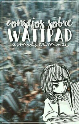 consejos sobre Wattpad