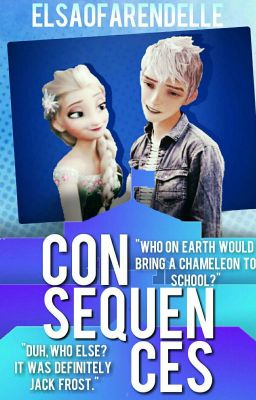 CONSEQUENCES [The Big Five Modern AU] (Jelsa Fanfic)