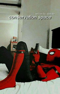 conservation space :; peter parker