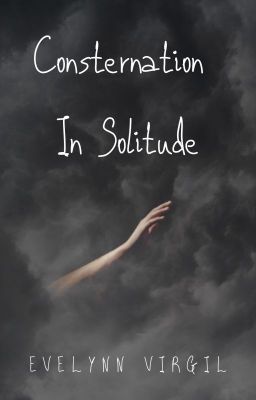 Consternation In Solitude