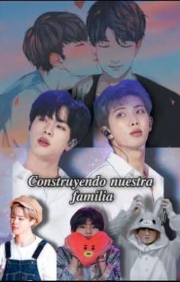 Construyendo nuestra familia (namjin) 