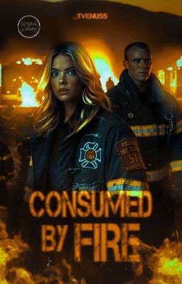 Consumed By Fire  |Chicago Fire