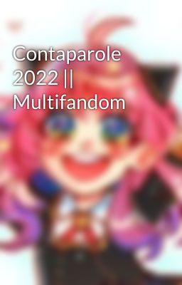 Contaparole 2022 || Multifandom